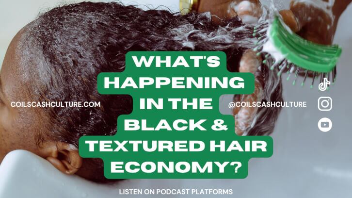 Coils-Cash-and-Culture-New-podcast-examines-textured-hair-care-space.jpg