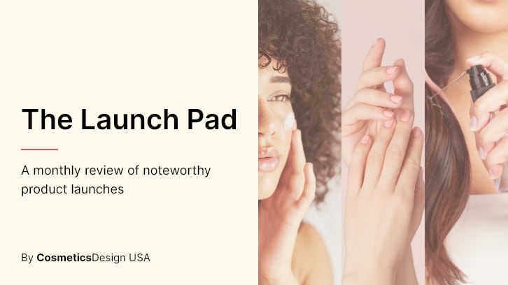 April Launch Pad: Targeted formulations meet functional beauty innovation