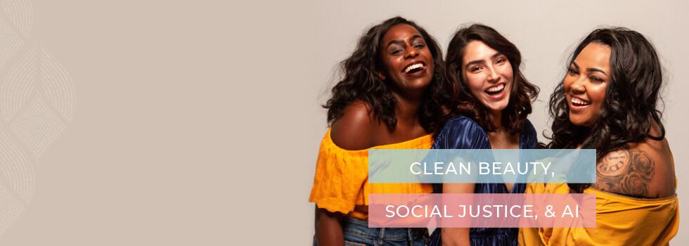 Clean-Beauty-Social-Justice-and-Artificial-Intelligence.png