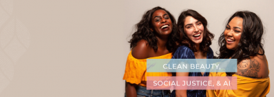 Clean Beauty, Social Justice, and Artificial Intelligence. 